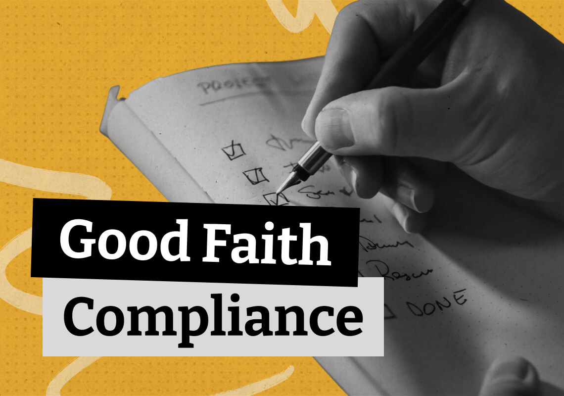 Good Faith Compliance Explained