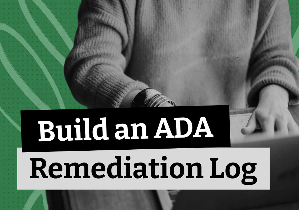 How to Build an Accessibility Remediation Log That Protects Your Agency